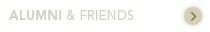 Alumni and Friends